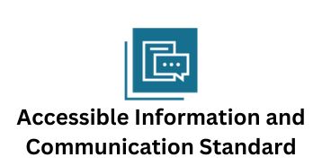 Accessible Information Communication Standard